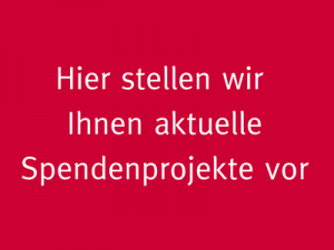 roter Spendenbutton mit der Schrift: Hier stellen wir Ihnen aktuelle Spendenprojekte vor